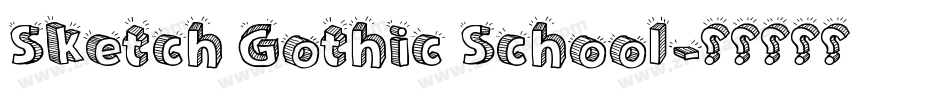 Sketch Gothic School字体转换